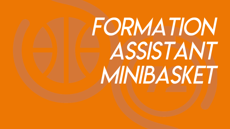 Formation Assistant MiniBasket 26/27 - Session #1