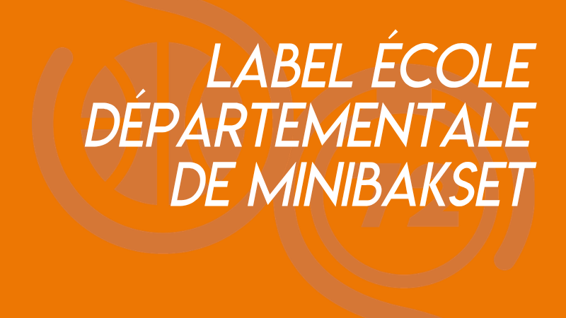 Label École départementale de minibasket